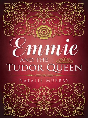 cover image of Emmie and the Tudor Queen